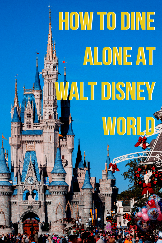 Theme Park Travel Guide on How to Dine Alone at Walt Disney World.