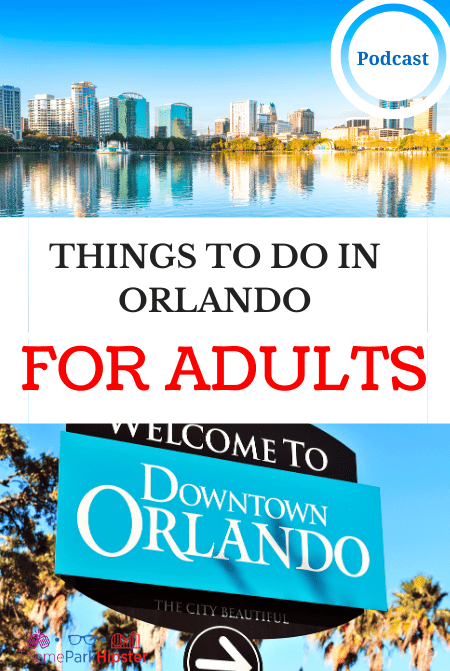 Things to do in Orlando for adults podcast Theme Park Hipster